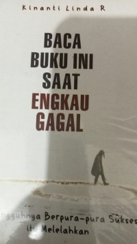Image of Baca Buku Ini Saat Engkau  Gagal